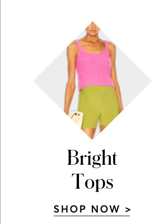 BRIGHT TOPS