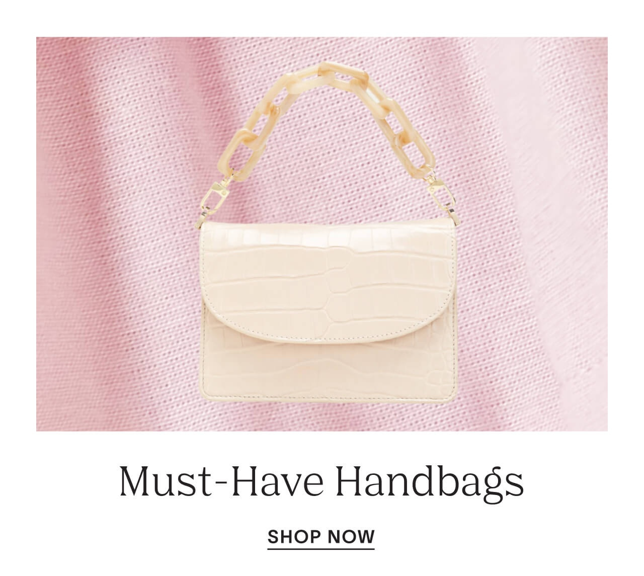 Shop must-have handbags