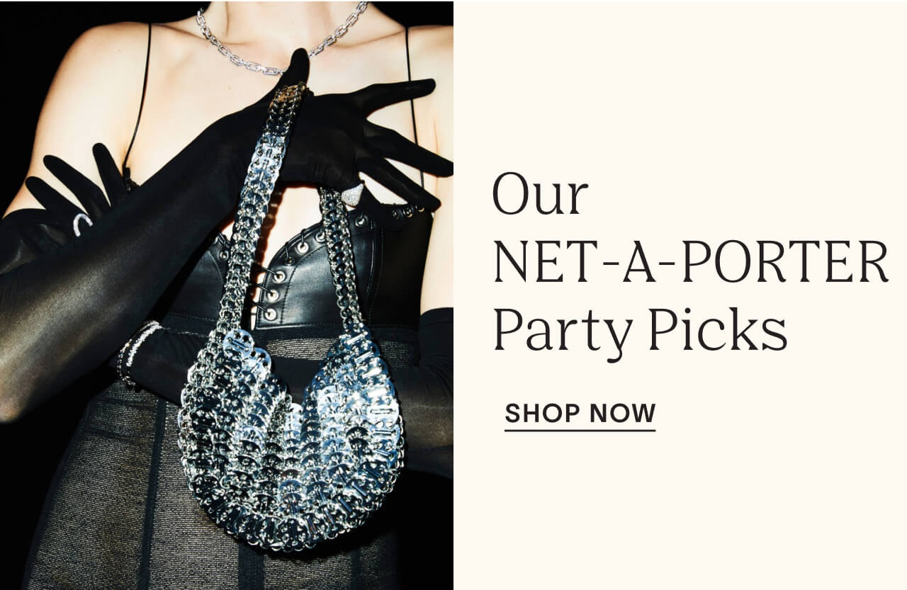 Shop Our NET-A-PORTER Party Picks