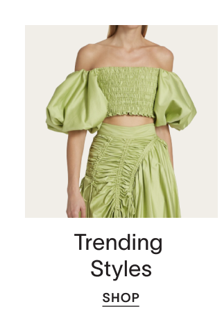 SHOP TRENDING STYLES