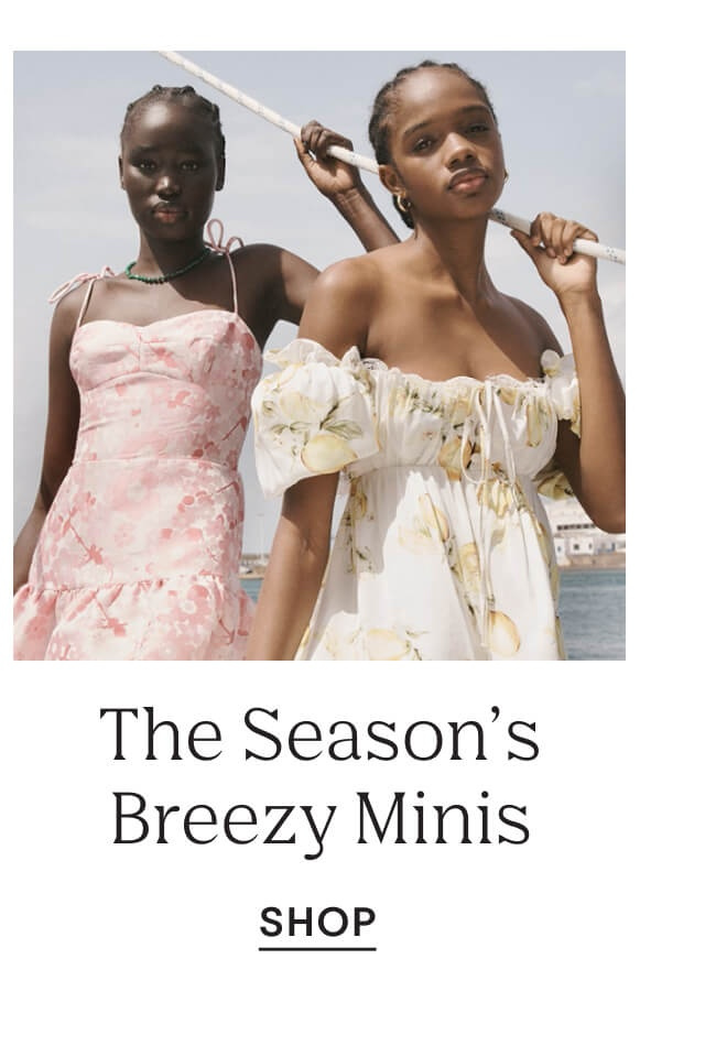 The season's breezy minis