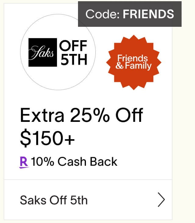 Saks Off 5th Extra 25% off $150+