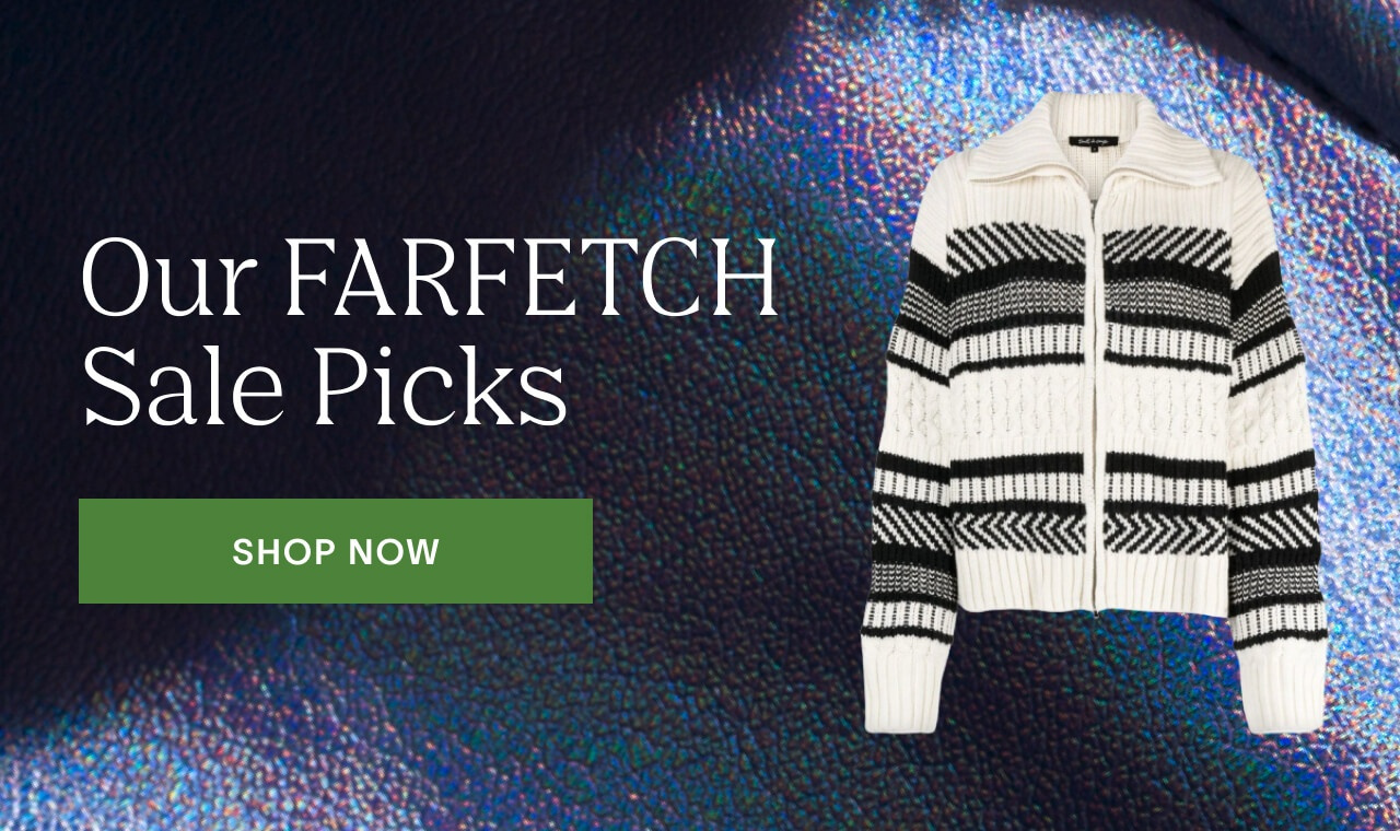 Shop Our FARFETCH Sale Picks