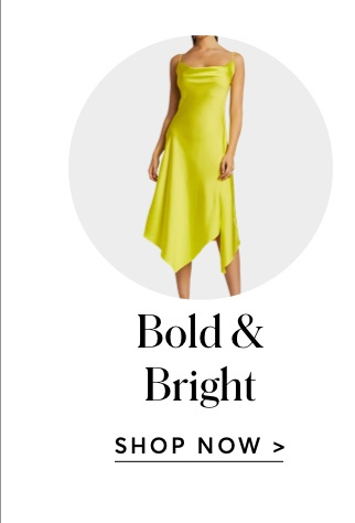 BOLD & BRIGHT