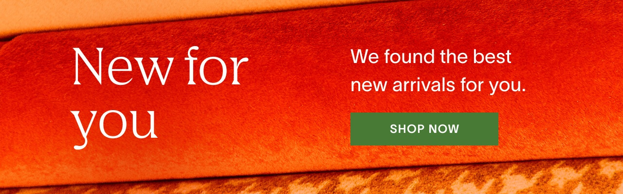New for you: We found the best new arrivals for you. Shop now!