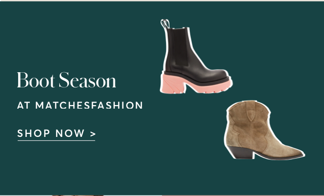 SHOP BOOTS AT MATCHESFASHION