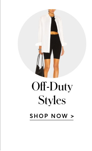 SHOP OFF-DUTY STYLES