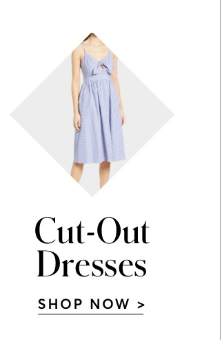 CUT OUT DRESSES