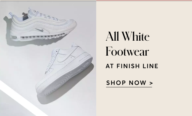 ALL WHITE FOOTWEAR AT FINISH LINE