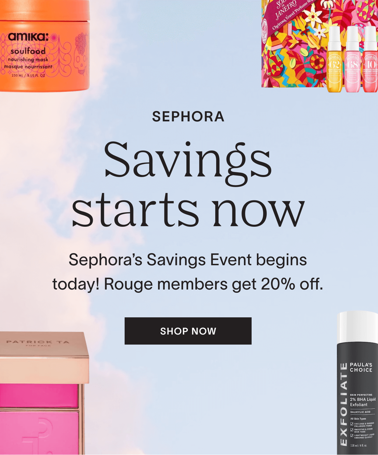 Savings starts now at Sephora