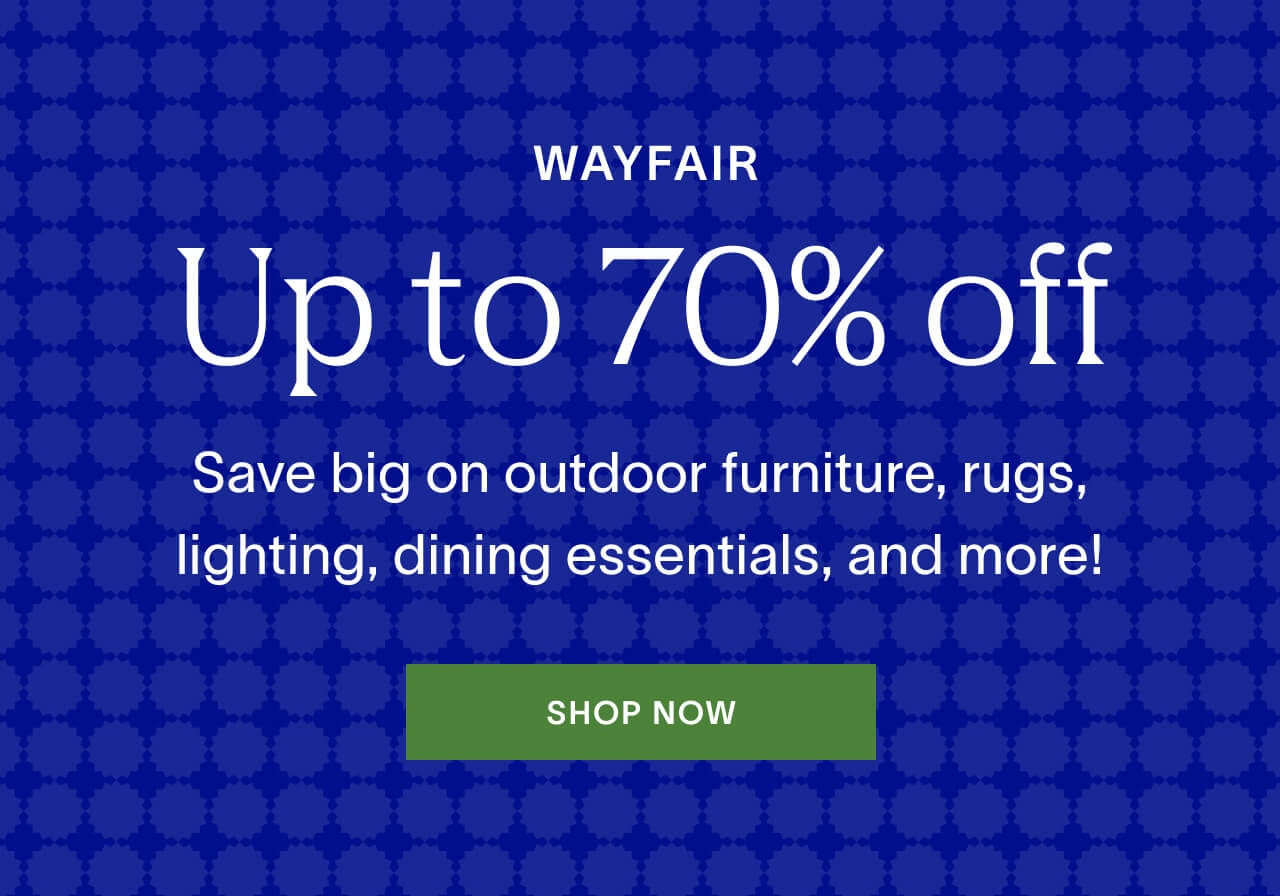 Shop now at Wayfair for up to 70% off