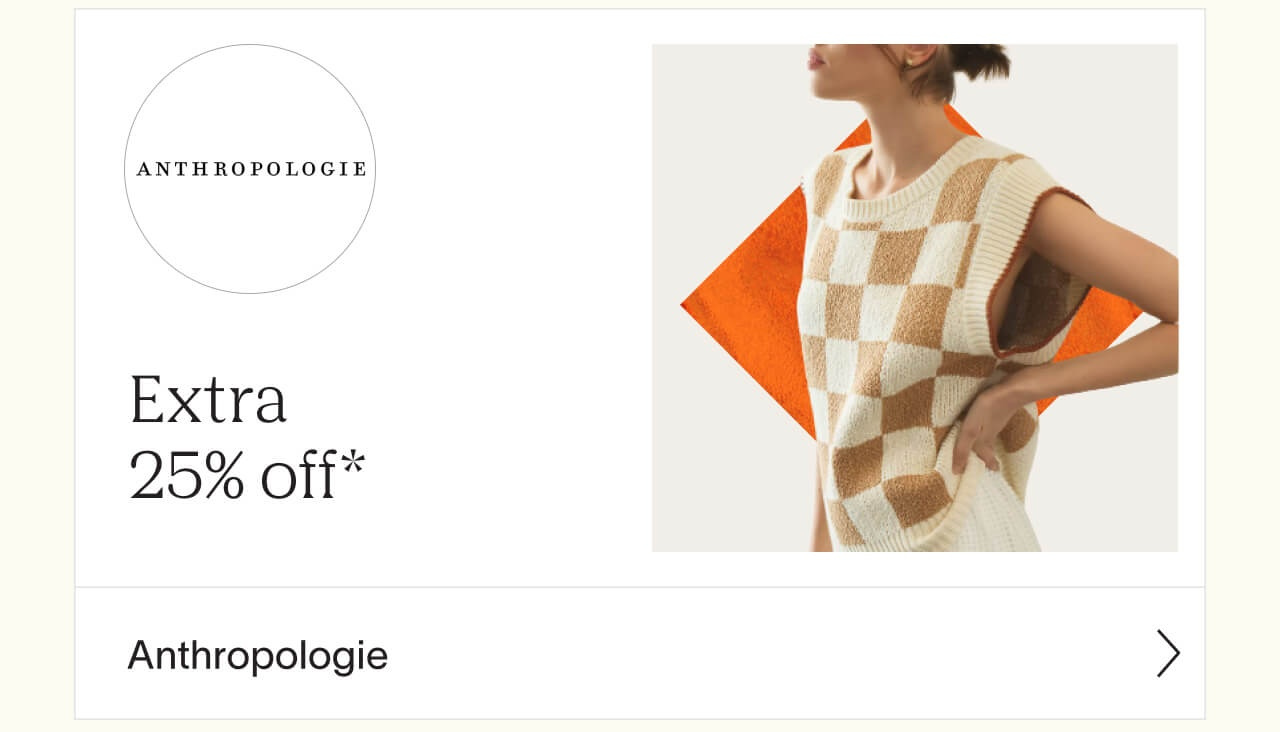 Shop Anthropologie for extra 25% off