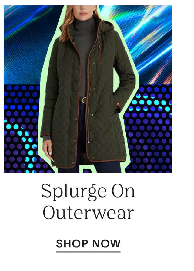 Shop to Splurge On Outerwear