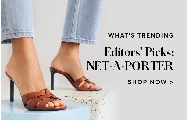 WHAT'S TRENDING: NET-A-PORTER SHOE EXCLUSIVE