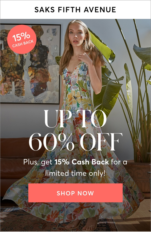 60% OFF AT SAKS FIFTH AVENUE