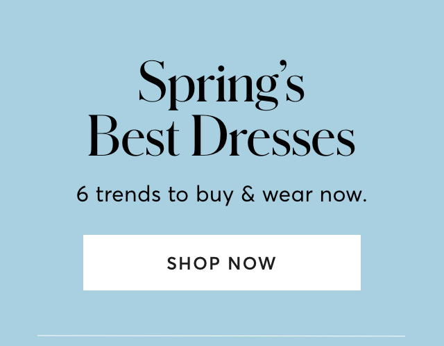 SPRING'S BEST DRESSES