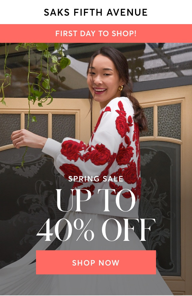 UP TO 40% OFF AT SAKS FIFTH AVENUE