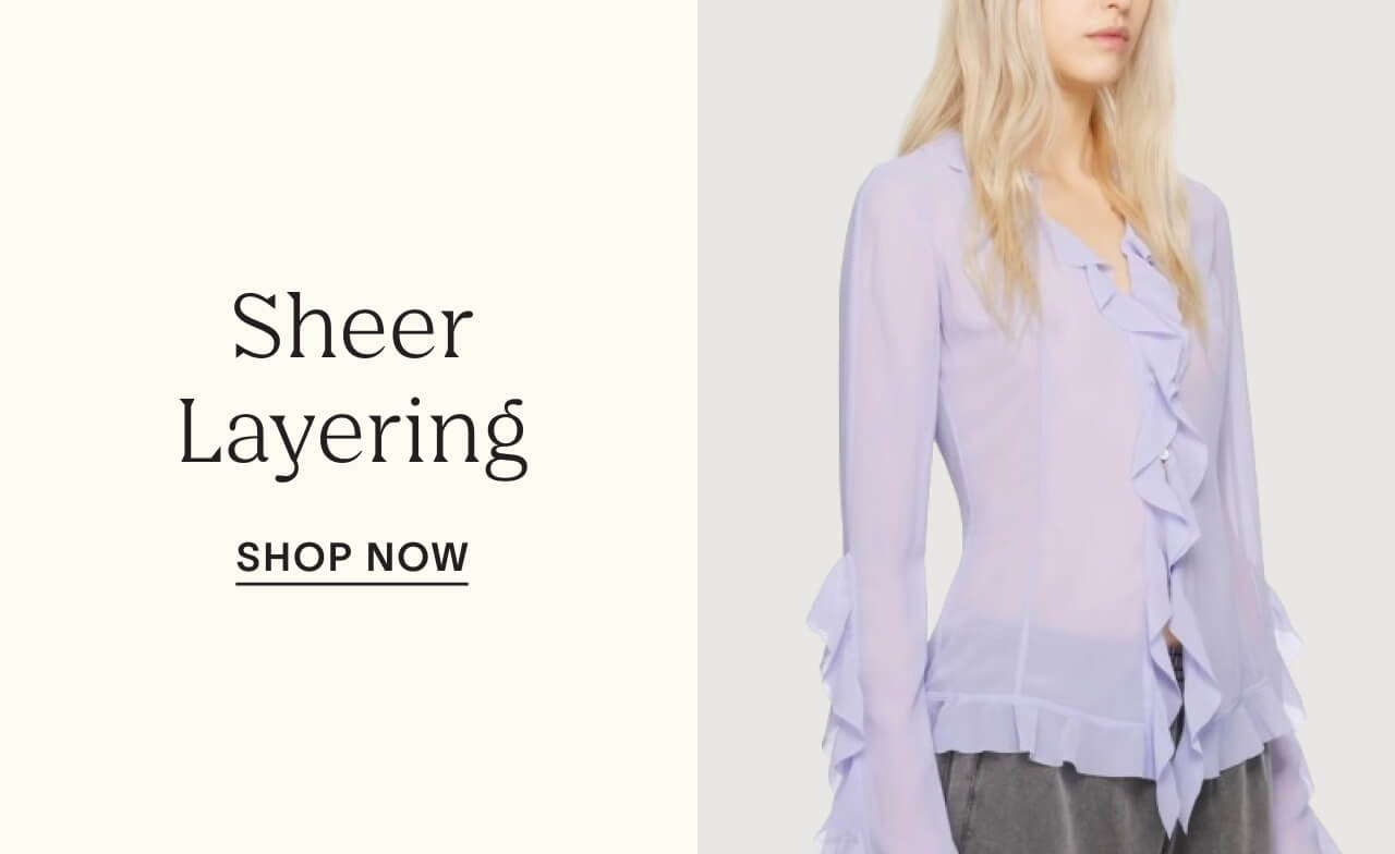 Shop Sheer Layering