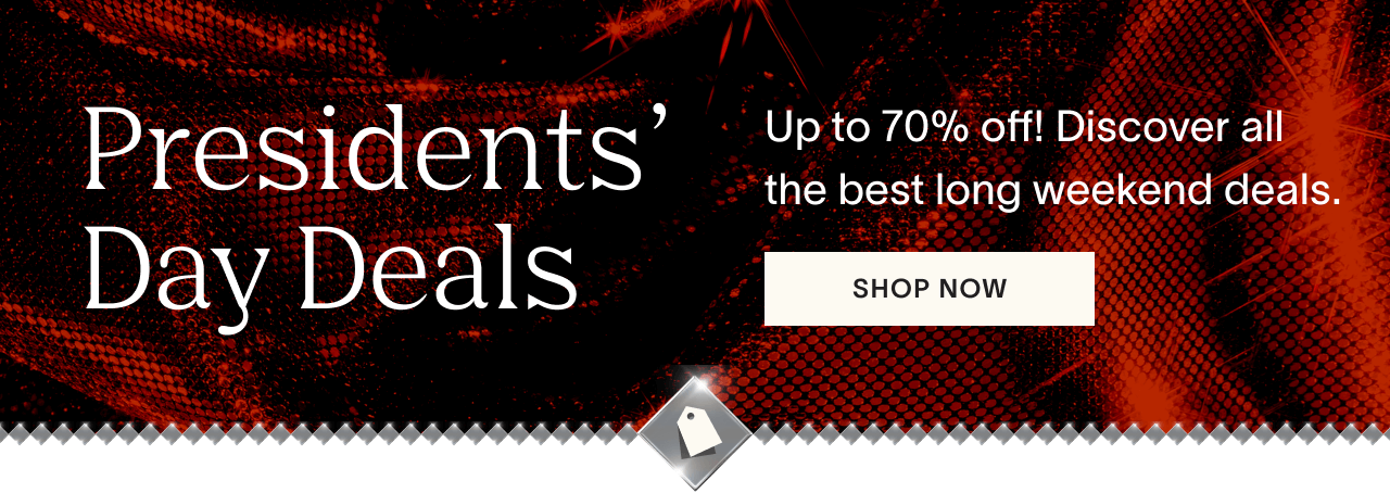 Presidents' Day Deals: Up to 70% off! Discover all the best long weekend deals. Shop now!