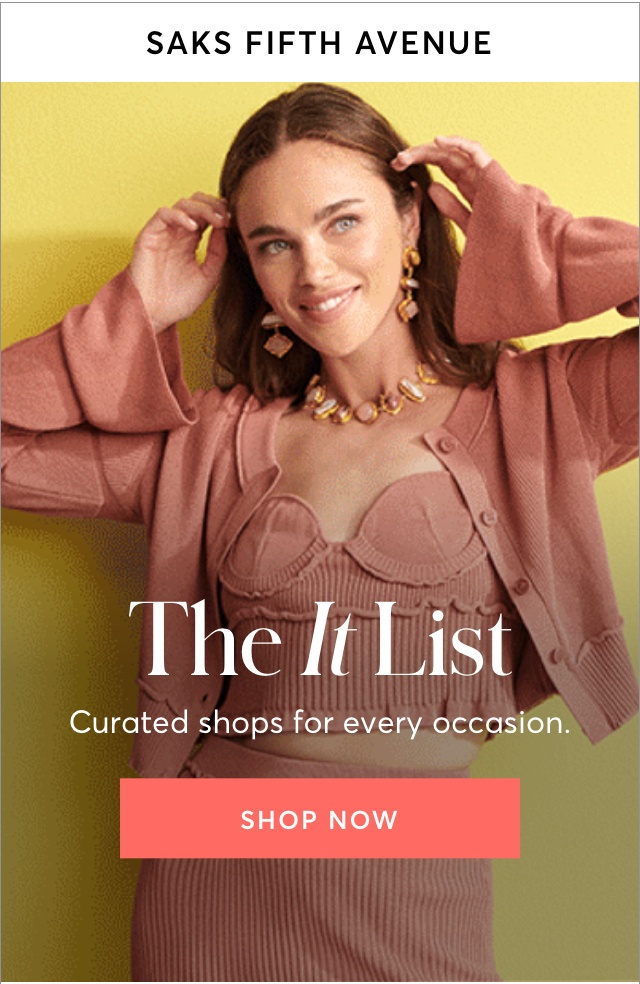 THE IT LIST AT SAKS FIFTH AVENUE