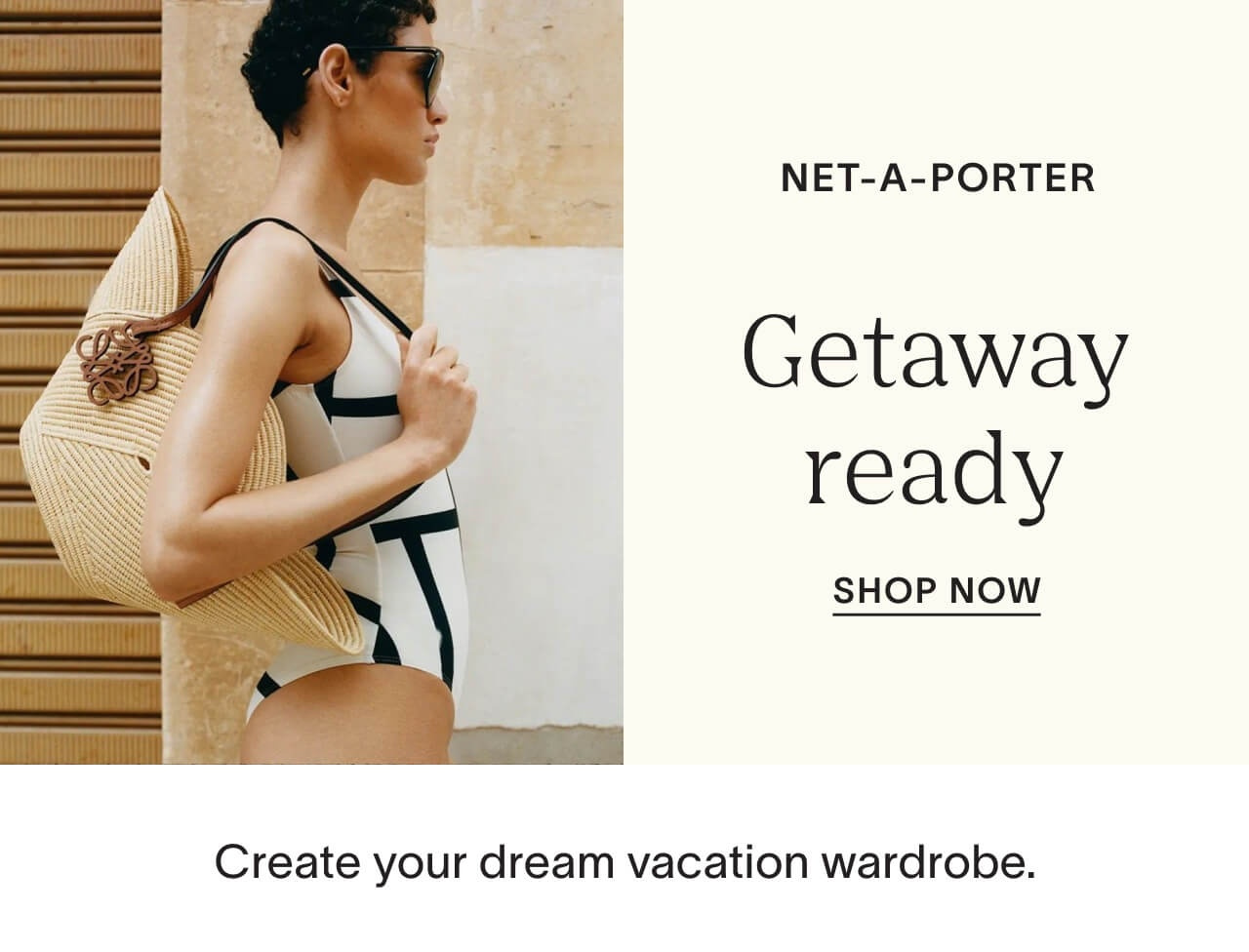 Shop Getaway ready picks at Net-A-Porter