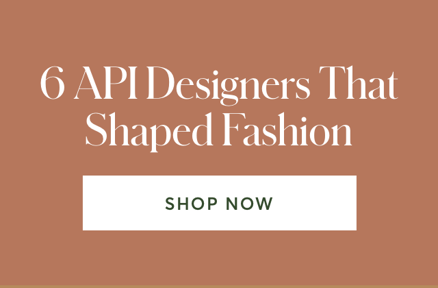 6 API DESIGNERS AT SHAPED FASHION