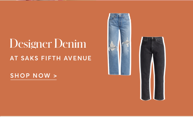 SHOP DENIM AT SAKS FIFTH AVENUE