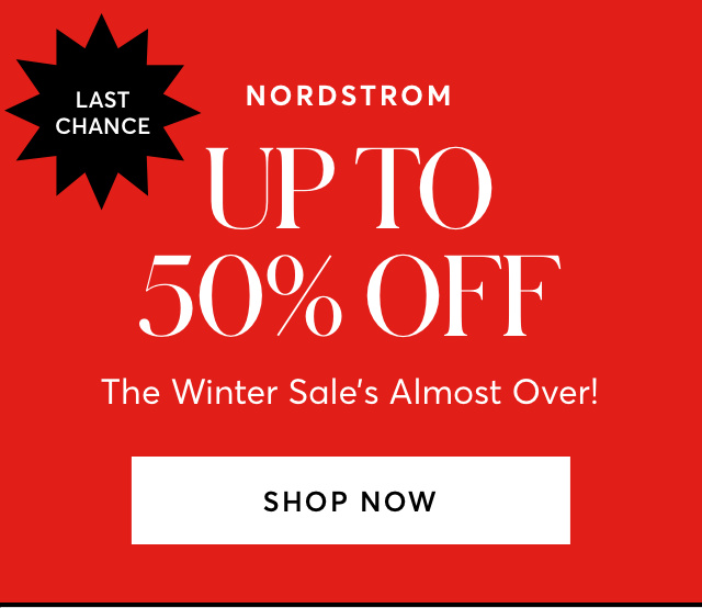 UP TO 50% OFF AT NORDSTROM