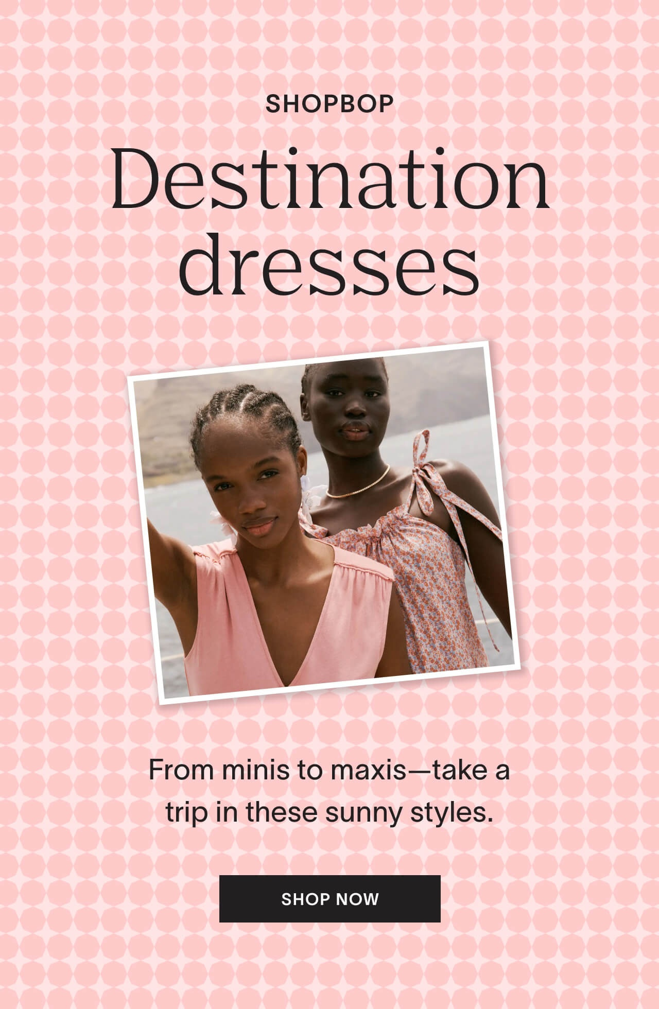 Shopbop Destination Dresses