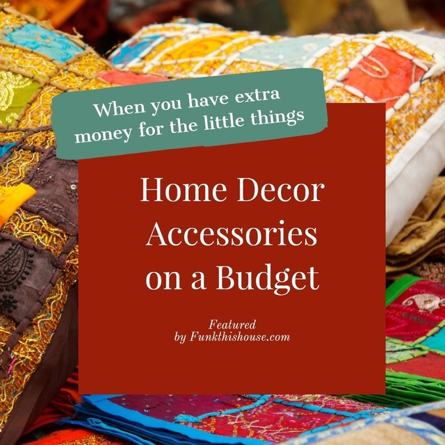 Low Cost Home Decor Accessories for Tight Budgets