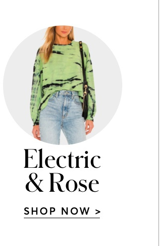 SHOP ELECTRIC & ROSE