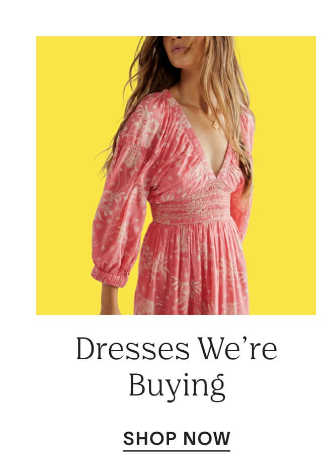 Dresses We're Buying