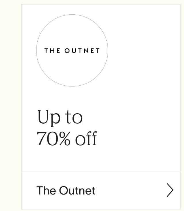 Shop up to 70% off at The Outnet