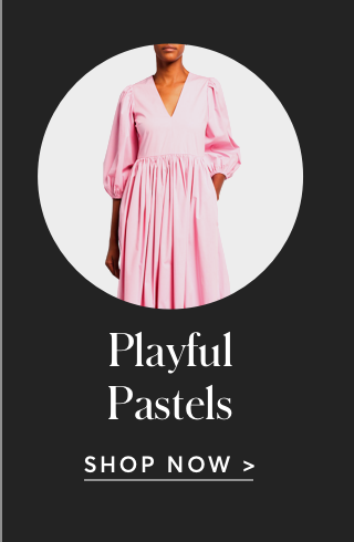 SHOP PLAYFUL PASTELS