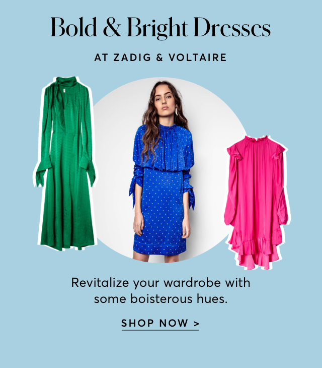 BOLD & BRIGHT DRESSES AT ZADIG & VOLTAIRE