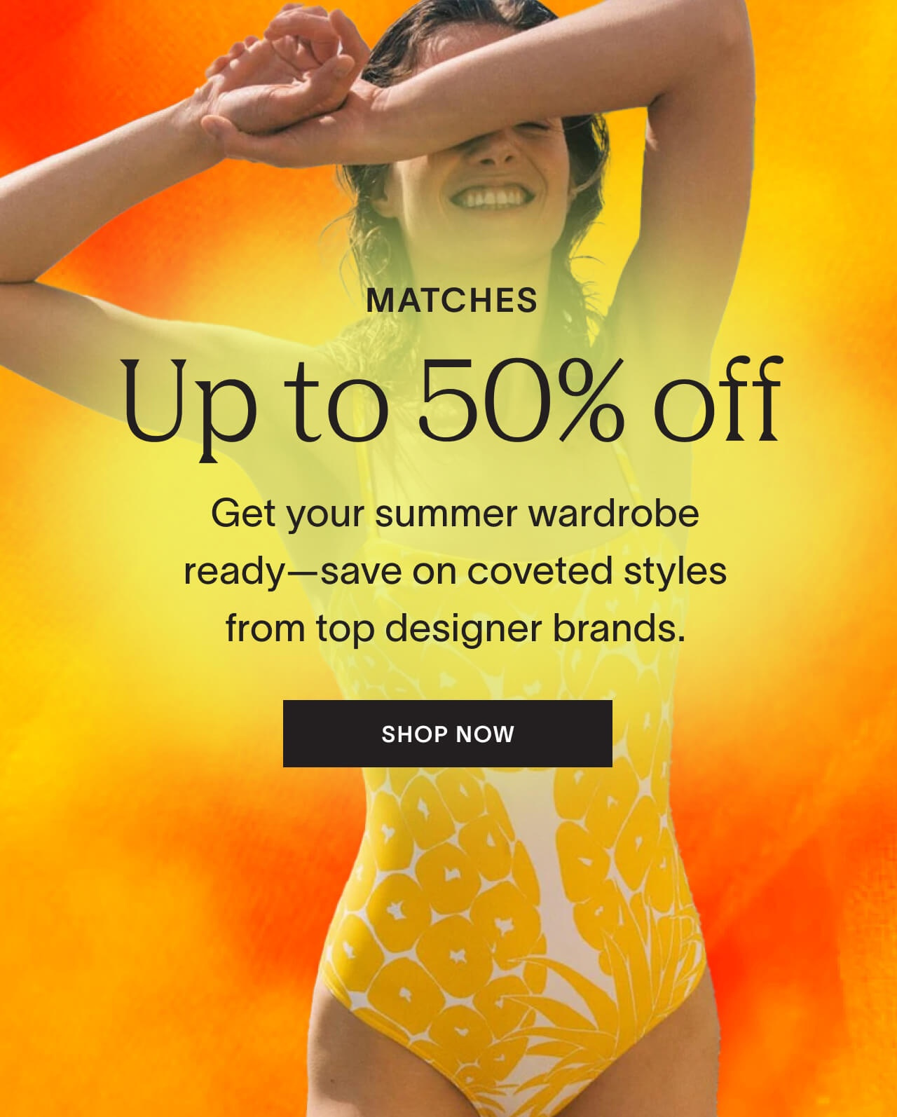 Matches - Up to 50% off