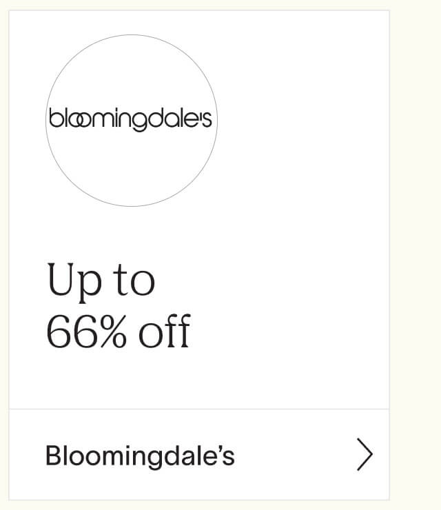 Shop up to 66% off at Bloomingdale's