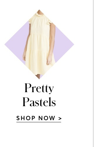 SHOP PRETTY PASTELS