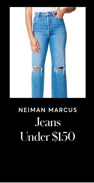 SHOP JEANS AT NEIMAN MARCUS