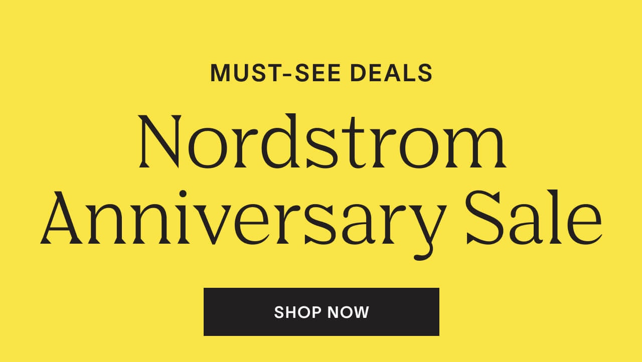 Shop must-see deals at the Nordstrom Anniversary Sale