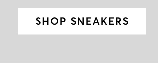 SHOP SNEAKERS