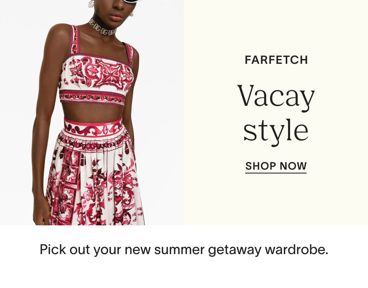Get Your Vacay Style from Farfetch