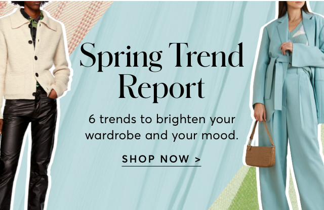 WAHT'S TRENDING: SPRING TREND REPORT