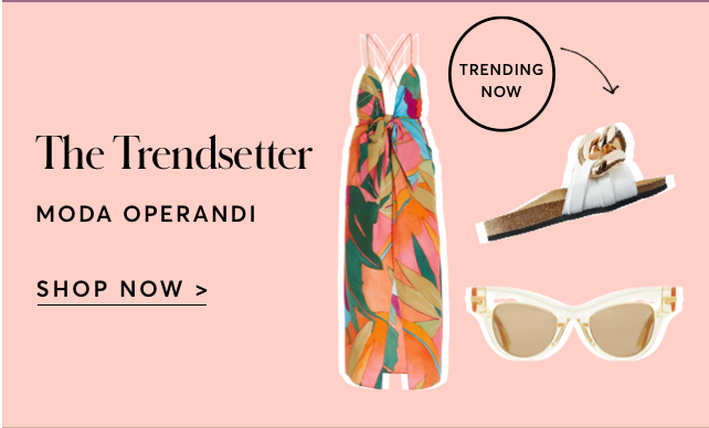 THE TRENDSETTER AT MODA OPERANDI