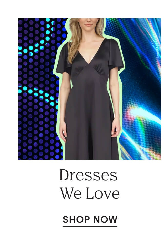 Shop Dresses We Love