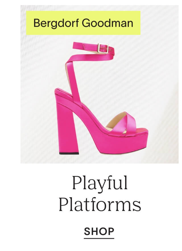 Shop Bergdorf Goodman's Playful Platforms