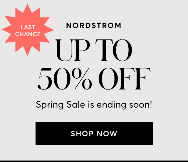 UP TO 50% OFF AT NORDSTROM