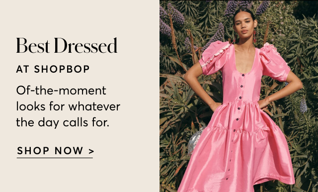 BEST DRESSED AT SHOPBOP