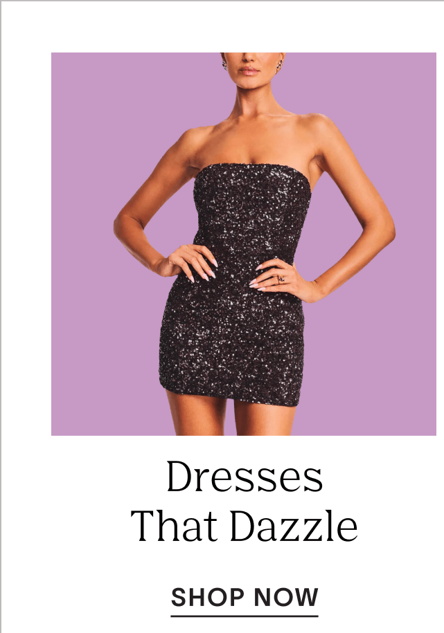 Shop Dresses That Dazzle