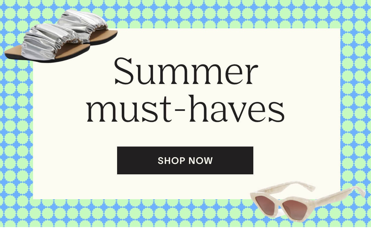 Shop Summer Must-Haves